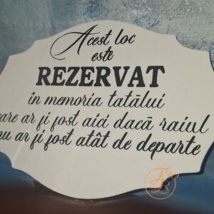 Placa plexiglass REZERVAT in memoria celor care nu mai sunt intre noi