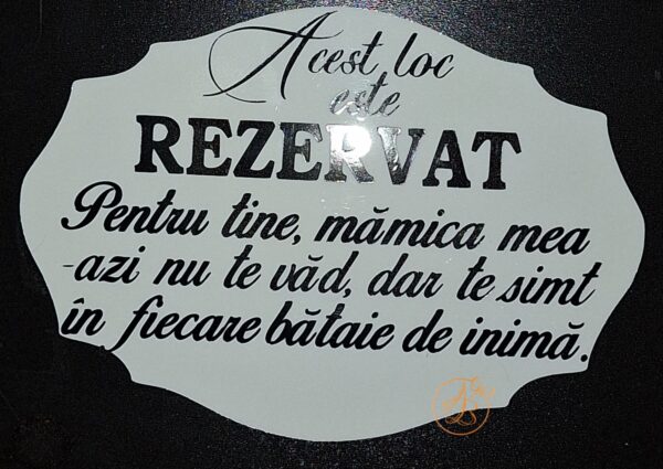 Placa plexiglass REZERVAT in memoria celor care nu mai sunt intre noi - imagine 9