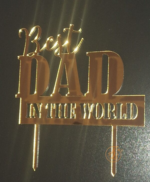 Decor topper tort oglinda Best Dad in the World - imagine 8